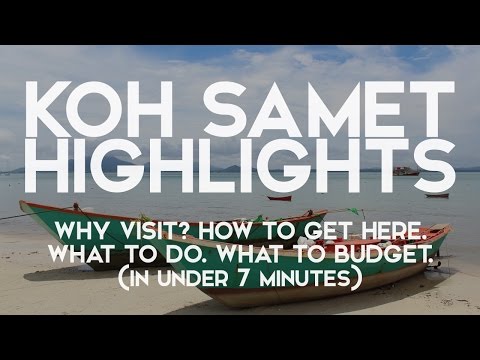 KOH SAMET (SAMED) THAILAND IN UNDER 7 MN – WHY VISIT? HOW TO GET THERE. WHAT TO DO & BUDGET.