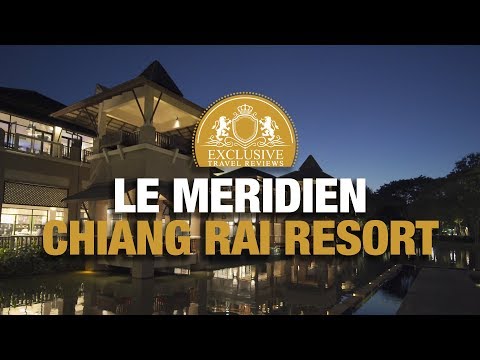 REVIEW: Le Méridien Chiang Rai Resort (Thailand)