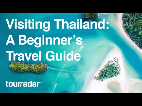 Visiting Thailand: A Beginner's Travel Guide