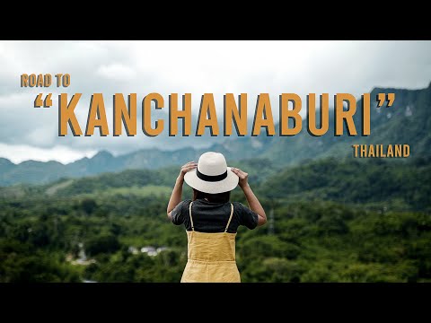 Road to Kanchanaburi  | เที่ยวกาญจนบุรี | CINEMATIC Travel Video | Sony A7RIII | RONIN-SC