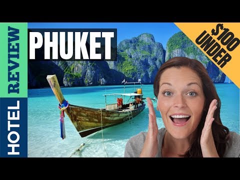 ✅Phuket Hotels: Best Hotels in Phuket [Under $100]