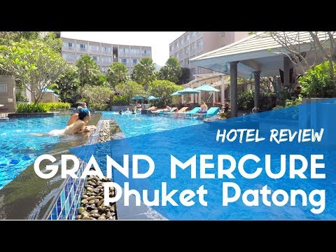 Grand Mercure Phuket Patong Hotel Review | Best Ever?
