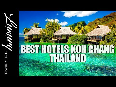 The Best Hotels KOH CHANG Thailand