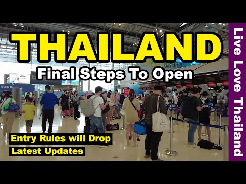 Thailand Final Steps to Open  | All Entry Rules Will End Soon #livelovethailand