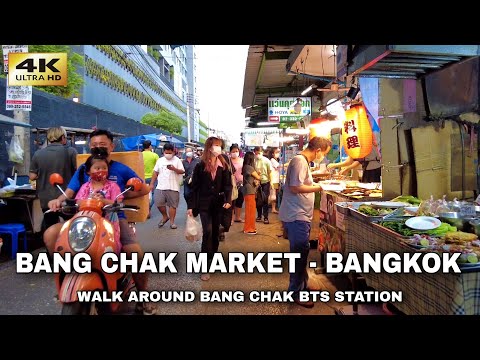 [4K] Bangkok Bang Chak Market Walk | Around Bang Chak BTS Station | Thailand 2023