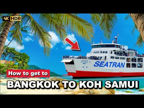 ???????? 4K HDR | How to Get from Bangkok to Koh Samui 2023 | A Less Expensive Way