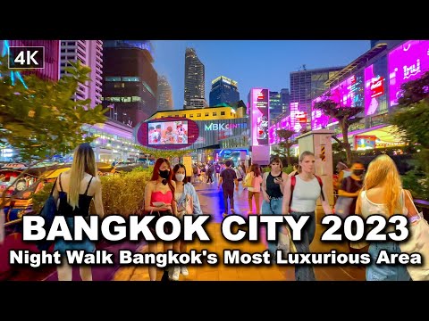 【???????? 4K】Night Walk in Downtown Bangkok 2023 | Bangkok's Most Luxurious Area